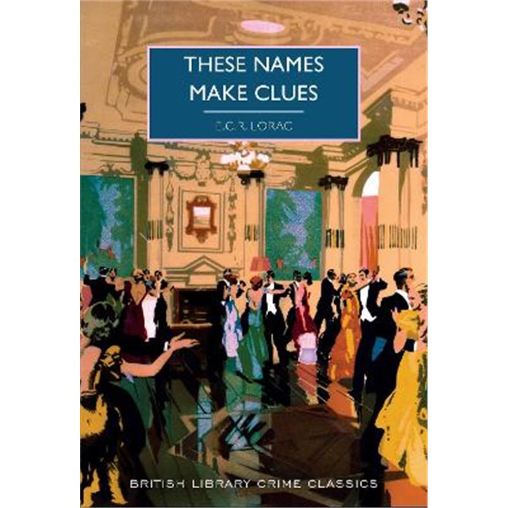 These Names Make Clues (Paperback) - E.C.R Lorac